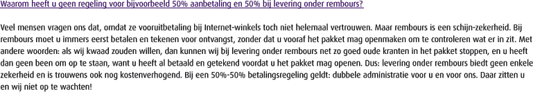 Waarom heeft u geen regeling voor bijvoorbeeld 50% aanbetaling en 50% bij levering onder rembours?