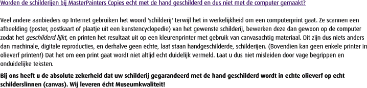 Worden de schilderijen bij MasterPainters Copies echt met de hand geschilderd en dus niet met de computer gemaakt?